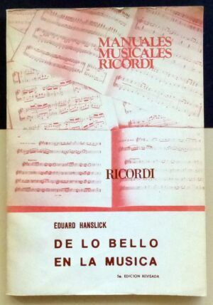 HANSLICK, Eduard - De lo bello en la música