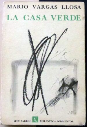 VARGAS LLOSA, Mario - La casa verde
