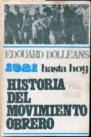 DOLLÉANS, Édouard - Historia del movimiento obrero. III. 1921 hasta hoy.