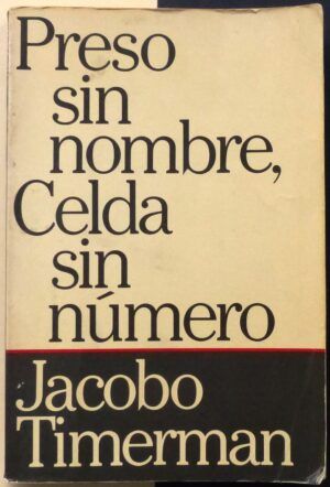 TIMERMAN, Jacobo - Preso sin nombre, Celda sin número