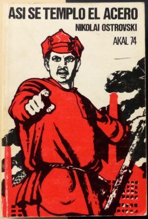 OSTROVSKI, Nikolai - Así se templó el acero