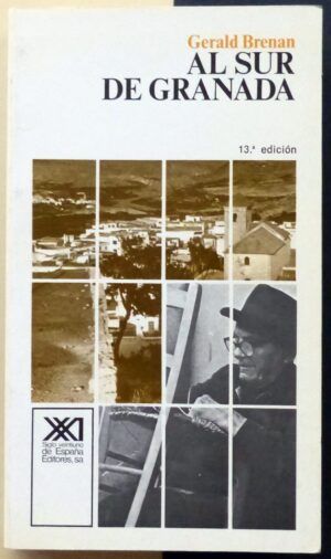 BRENAN, Gerald - Al sur de Granada