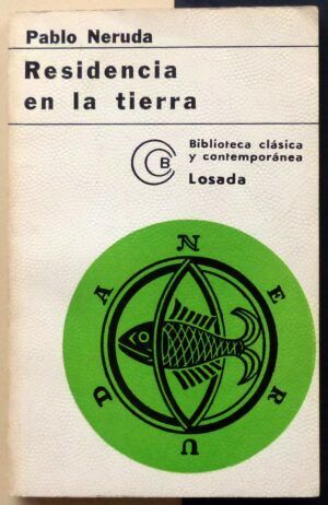 NERUDA, Pablo - Residencia en la tierra