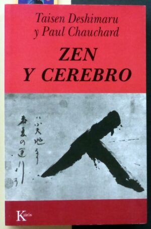 DESHIMARU, Taisen y CHAUCHARD, Paul - Zen y cerebro