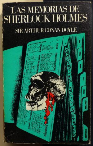 CONAN DOYLE, Sir Arthur - Las memorias de Sherlock Holmes.