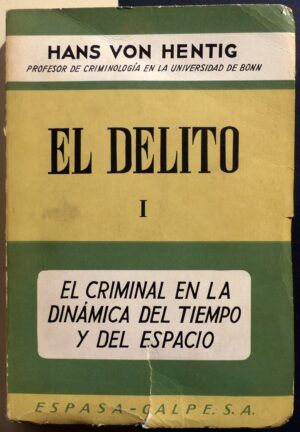 HENTIG, Hans von - El Delito. Volúmenes I, II y II