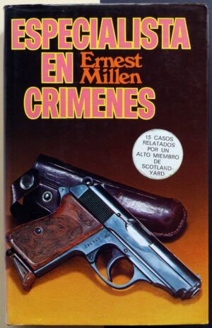 MILLEN, Ernest - Especialista en crímenes.
