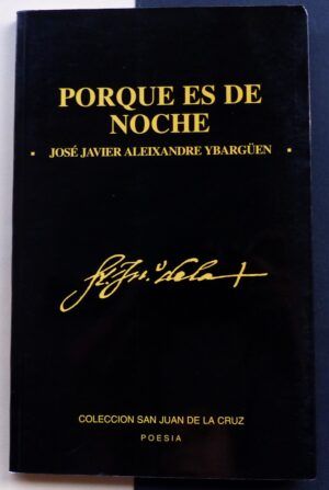 ALEIXANDRE YBARGÜEN, José Javier - Porque es de noche.