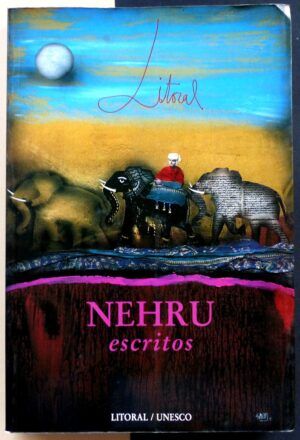 NEHRU, Jawaharlal - NEHRU. Escritos.