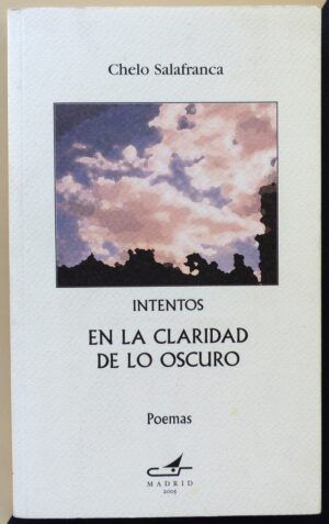 SALAFRANCA, Chelo - Intentos. En la claridad de lo oscuro.
