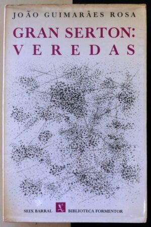 GUIMARÃES ROSA, João - Gran serton: Veredas.