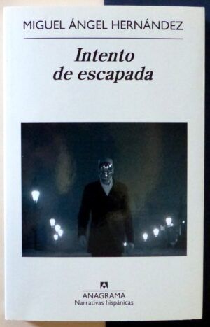 HERNÁNDEZ, Miguel Ángel - Intento de escapada.