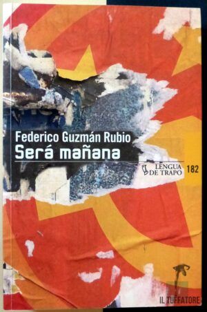 GUZMÁN RUBIO, Federico - Será mañana.