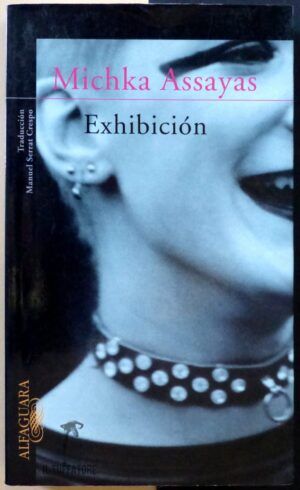 ASSAYAS, Michka - Exhibición.