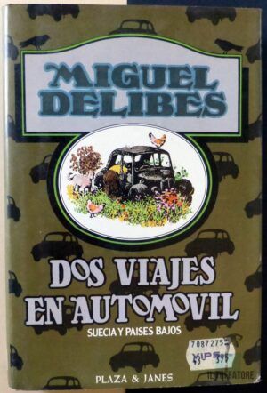 DELIBES, Miguel - Dos viajes en automóvil. Suecia y Países Bajos.