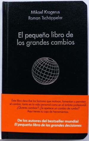 KROGERUS, Mikael y TSCHÄPPELER, Roman - El pequeño libro de los grandes cambios.