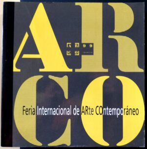 ARCO 99. Feria Internacional de Arte Contemporáneo