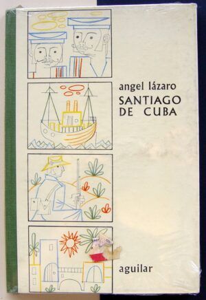 LÁZARO, Ángel - Santiago de Cuba