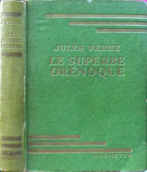 VERNE, Jules - Le Superbe Orénoque.