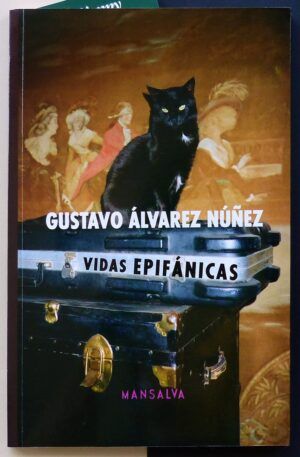 ÁLVAREZ NÚÑEZ, Gustavo - Vidas epifánicas.