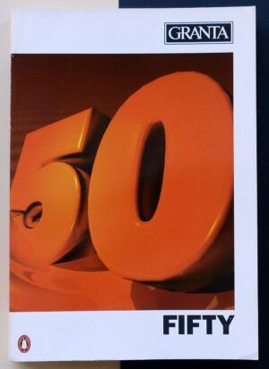 BUFORD, Bill (Editor) - Fifty (Granta nº 50. The magazine of new writing)
