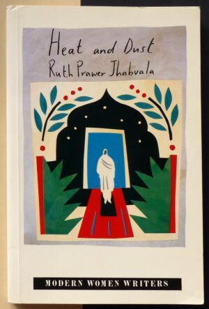 PRAWER JHABUALA, Ruth - Heat and Dust.