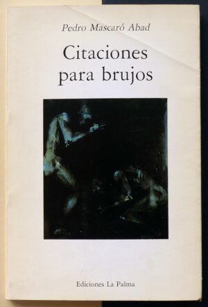 MASCARÓ ABAD, Pedro - Citaciones para brujos.