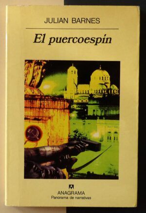 BARNES, Julian - El puercoespín.