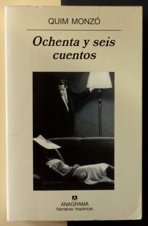 MONZÓ, Quim - Ochenta y seis cuentos.