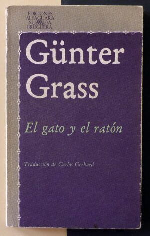 GRASS, Günter - El gato y el ratón.
