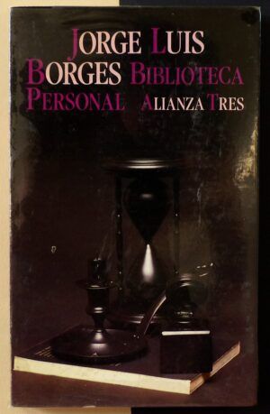 BORGES, Jorge Luis - Biblioteca personal (prólogos).