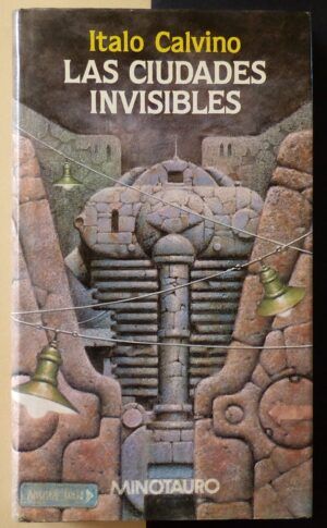 CALVINO, Italo - Las ciudades invisibles.