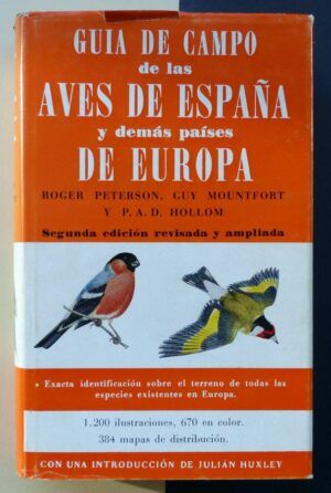 PETERSON, Roger / MOUNTFORT, Guy / HOLLOM, P.A.D. - Guía de campo de las aves de España y demás países de Europa.