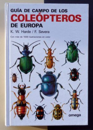 HARDE, K.W. / SEVERA, F. - Guía de campo de los coleópteros de Europa.
