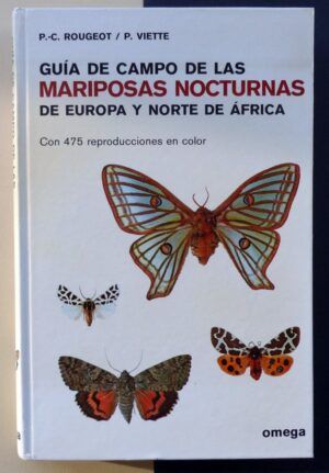ROUGEOT, P.C. / VIETTE, P. - Guía de campo de las mariposas nocturnas de Europa y norte de África.