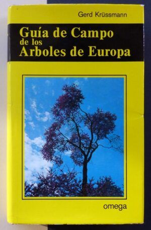 KRÜSSMANN, Gerd - Guía de Campo de los Árboles de Europa.