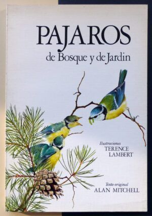 MITCHELL, Alan - Pájaros de Bosque y de Jardín.