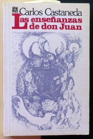 CASTANEDA, Carlos - Las enseñanzas de Don Juan.