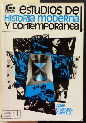 CUENCA, José Manuel - Estudios de Historia Moderna y Contemporánea.