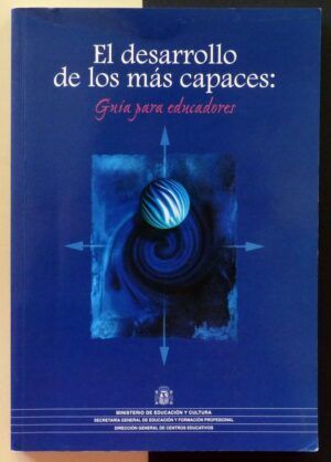 PÉREZ, Luz F. - El desarrollo de los más capaces: Guía para educadores.