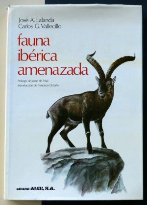 LALANDA, José A. y VALLECILLO, Carlos G. - Fauna ibérica amenazada.