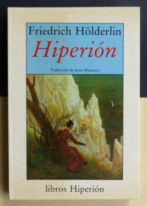 HÖLDERLIN, Friedrich - Hiperión o el eremita en Grecia.