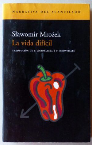 MROZEK, Slawomir - La vida dificil.
