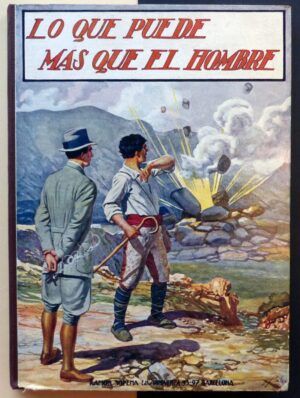 GÓMEZ de MIGUEL, Emilio - Lo que puede más que el hombre.