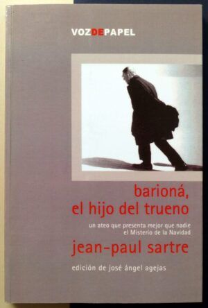 SARTRE, Jean-Paul - Barioná, el Hijo del Trueno. Misterio de Navidad