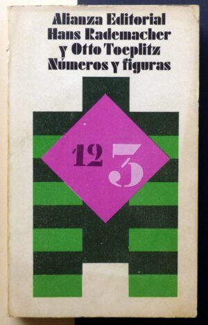 RADEMACHER, Hans y TOEPLITZ, Otto - Números y figuras.