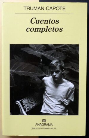 CAPOTE, Truman - Cuentos completos.