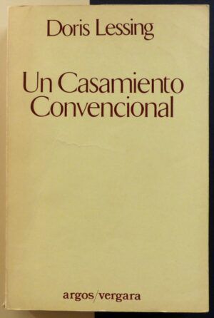 LESSING, Doris - Un Casamiento Convencional.