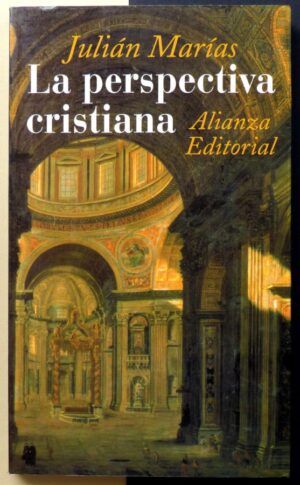 MARÍAS, Julián - La perspectiva cristiana.
