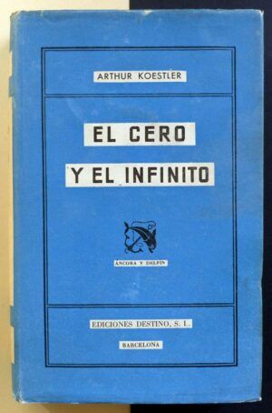 KOESTLER, Arthur - El cero y el infinito.